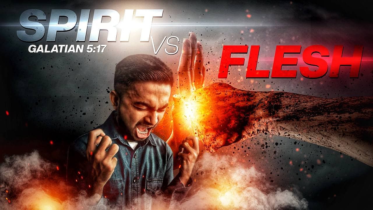 Spirit vs. Flesh